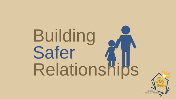 Counselor’s Corner – Building Safer Relationships